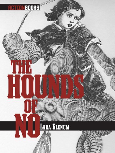 The Hounds of No (9780976569213) by Glenum, Lara