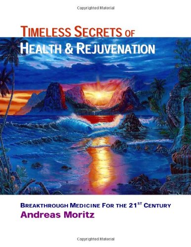 Beispielbild fr Timeless Secrets of Health And Rejuvenation zum Verkauf von Books of the Smoky Mountains