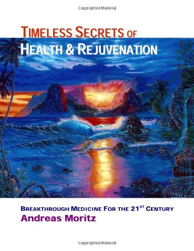 Stock image for Timeless Secrets of Health And Rejuvenation for sale by Books of the Smoky Mountains