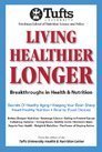 Stock image for Living Healthier Longer : Breakthroughs in Health and Nutrition for sale by More Than Words