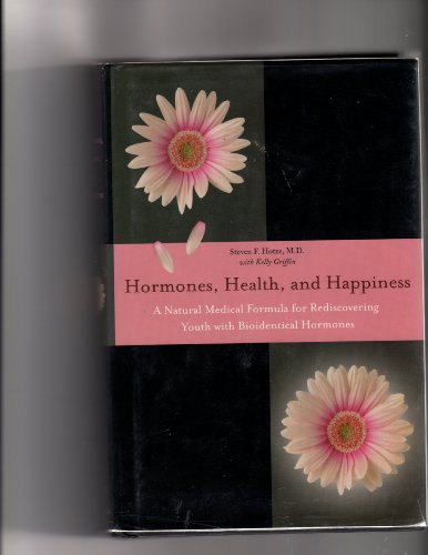 Beispielbild fr Hormones, Health, and Happiness: A Natural Medical Formula for Rediscovering Youth zum Verkauf von SecondSale