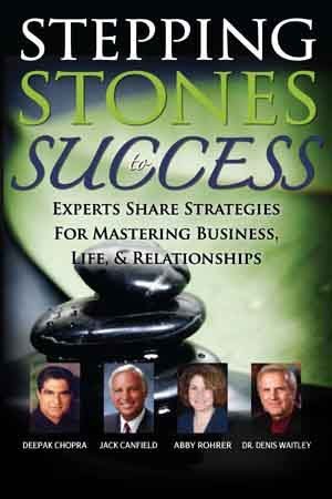 Stock image for Stepping Stones to Success: Experts Share Strategies for Mastering Business, Life & Relationships for sale by Cheryl's Books