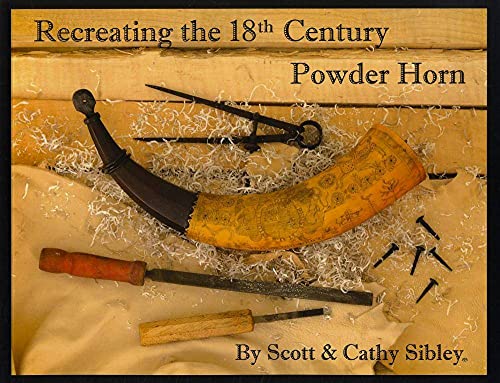 Beispielbild fr Recreating the 18th Century Powder Horn zum Verkauf von HPB Inc.
