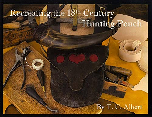 Beispielbild fr Recreating the 18th Century Hunting Pouch zum Verkauf von ThriftBooks-Atlanta