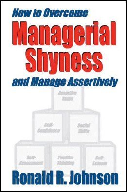 Beispielbild fr How to Overcome Managerial Shyness : And Manage Assertively zum Verkauf von Better World Books Ltd