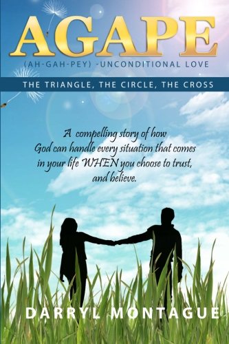 Beispielbild fr AGAPE~ The Triangle, The Circle, The Cross zum Verkauf von Revaluation Books