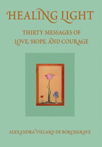 Stock image for Healing Light : Thirty Messages of Love, Hope, and Courage for sale by Better World Books