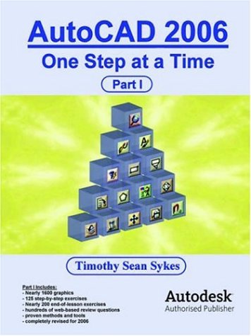 Beispielbild fr AutoCAD 2006: One Step at a Time - Part I zum Verkauf von Buchpark