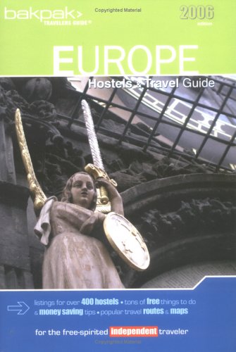 Imagen de archivo de Europe Hostels & Travel Guide 2006 (Bakpak Travelers Guide) a la venta por dsmbooks