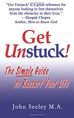 Beispielbild fr Get Unstuck! The Simple Guide to Restart Your Life zum Verkauf von SecondSale