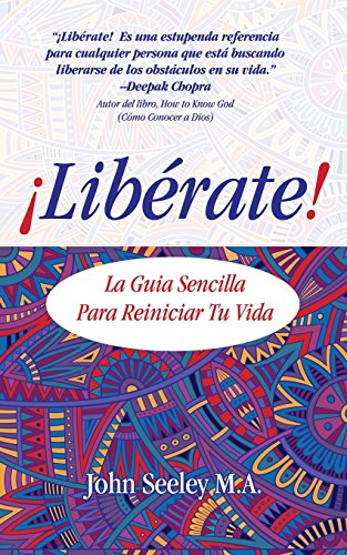 Beispielbild fr Liberate!: La Guia Sencilla Para Reiniciar Tu Vida (Spanish Edition) zum Verkauf von Irish Booksellers