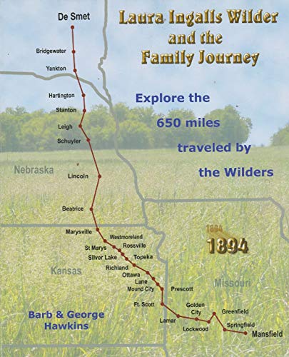 Stock image for Laura Ingalls Wilder and the Family Journey - Explore the 650 miles traveld by the Wilders for sale by ThriftBooks-Atlanta