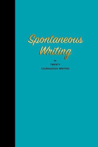 Stock image for Spontaneous Writing: by Twenty Courageous Writers for sale by ALLBOOKS1