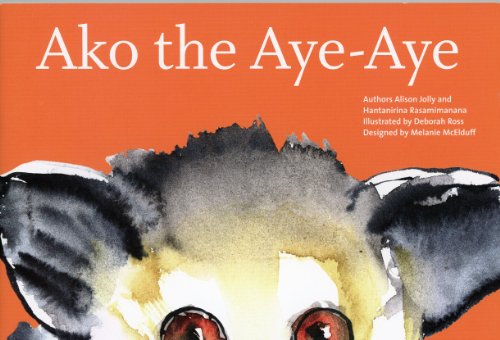Stock image for Ako the Aye-Aye (The Ako Series, Madagascar Lemur Adventures) (The Ako Series, Madagascar Lemur Adventures) for sale by Zoom Books Company