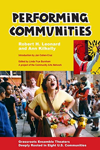Stock image for Performing Communities Grassroots Ensemble Theaters Deeply Rooted in Eight US Communities for sale by PBShop.store US