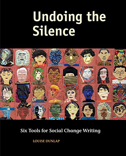 Beispielbild fr Undoing the Silence: Six Tools for Social Change Writing zum Verkauf von Read&Dream
