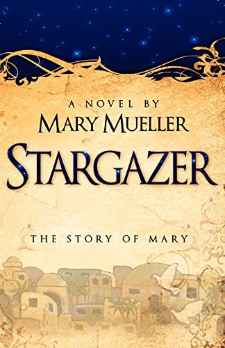 Imagen de archivo de Stargazer: The Story of Mary a la venta por HPB-Diamond