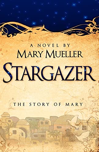 Stock image for Stargazer: The Story of Mary for sale by HPB-Diamond