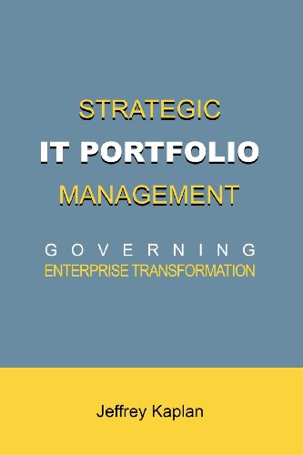 Strategic IT Portfolio Management: Governing Enterprise Transformation (9780976609315) by Kaplan, Jeffrey