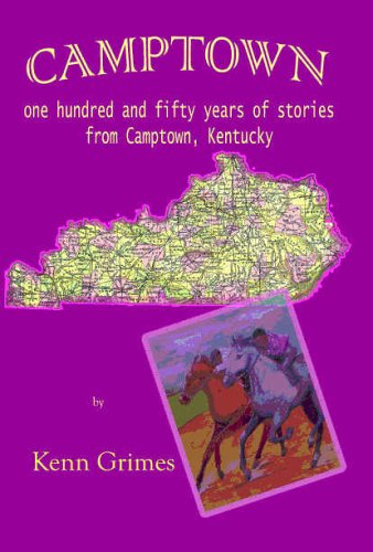 Stock image for Camptown: One Hundred And Fifty Years of Stories from Camptown, Kentucky for sale by A Book By Its Cover