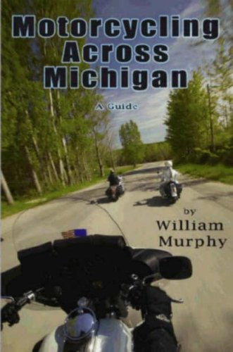 Beispielbild fr Motorcycling Across Michigan zum Verkauf von Better World Books