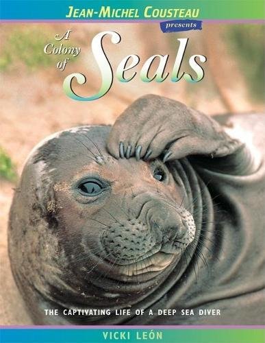 Beispielbild fr A Colony of Seals: The Captivating Life of a Deep Sea Diver (Jean-Michel Cousteau Presents) zum Verkauf von Wonder Book