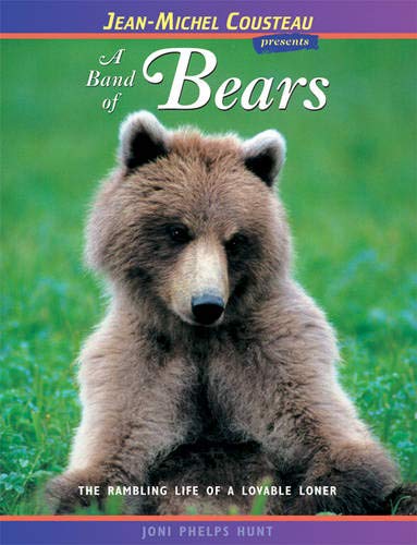 Stock image for A Band of Bears: The Rambling Life of a Lovable Loner (Jean-Michel Cousteau Presents) for sale by HPB-Movies