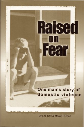 Raised on Fear: One Man's Story of Domestic Violence