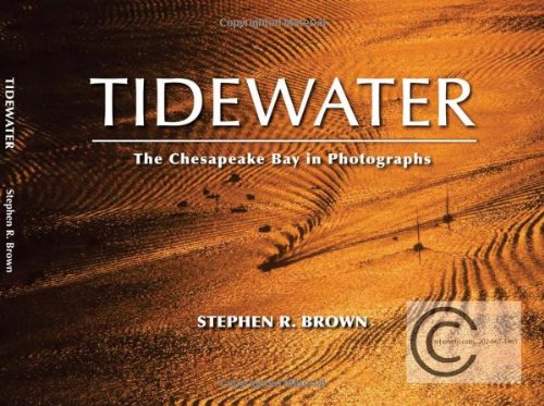 Stock image for TIDEWATER: The Chesapeake Bay in Photographs for sale by Wonder Book