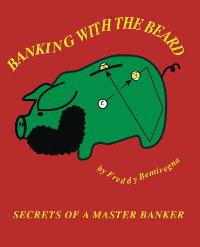 Beispielbild fr Banking with the Beard: Secrets of a Master Banker zum Verkauf von HPB-Diamond