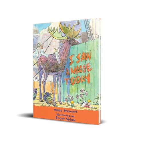 Stock image for I Saw a Moose Today for sale by Wonder Book