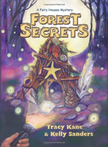 Forest Secrets A Fairy House Mystery