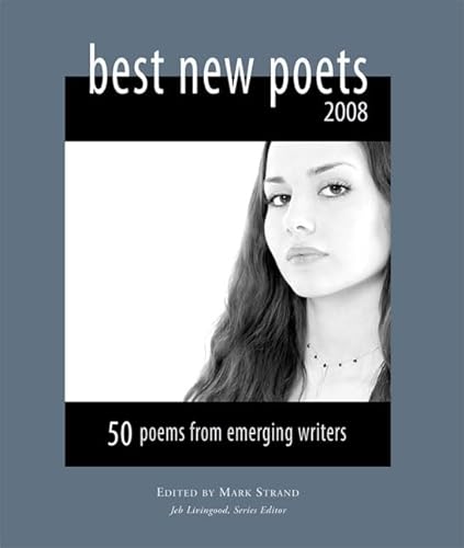 Stock image for Best New Poets 2008: 50 Poems from Emerging Writers for sale by Lakeside Books