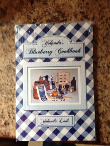 Stock image for Yolanda's Blueberry Cookbook for sale by ThriftBooks-Atlanta