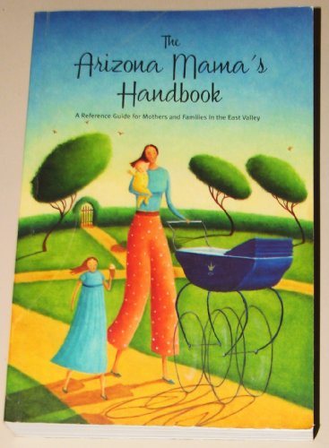 Stock image for The Arizona Mama's Handbook for sale by HPB-Emerald