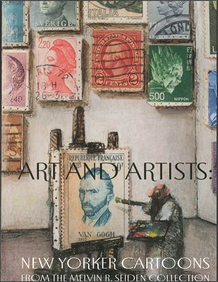 Art and Artists New Yorker Cartoons from the Melvin R. Seiden Collection (9780976638117) by Peter C Sutton; Nancy Hall-Duncan