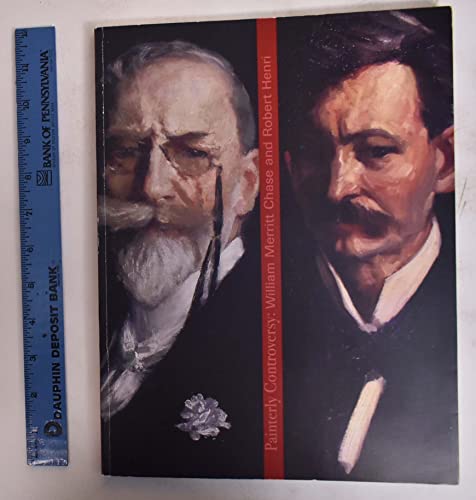 Stock image for Painterly Controversy: William Merritt Chase and Robert Henri for sale by BOOK2BUY