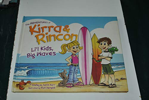 Beispielbild fr The Adventures of Kirra Rincon, Lil kids, Big Waves zum Verkauf von Mr. Bookman