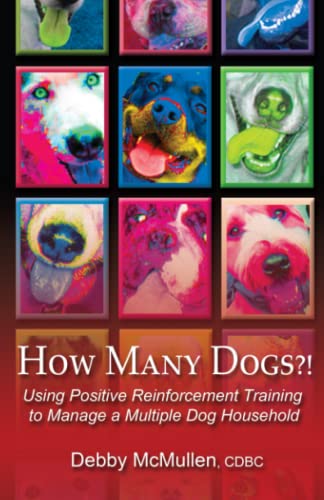 9780976641421: How Many Dogs?!: Using Positive Reinforcement Training to Manage a Multiple Dog Household