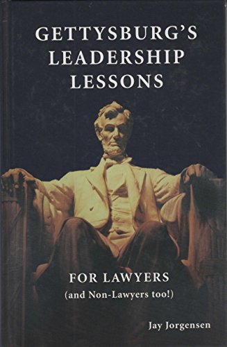 Stock image for Gettysburg's Leadership Lessons for Lawyers (and Non-Lawyers Too!) for sale by THE OLD LIBRARY SHOP