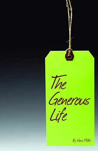 The Generous Life (9780976655589) by Vince Miller