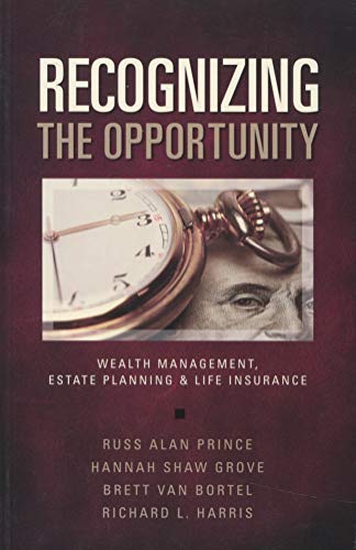 Stock image for Recognizing the Opportunity (Wealth Management, Estate Planning & Life Insurance) for sale by ThriftBooks-Dallas