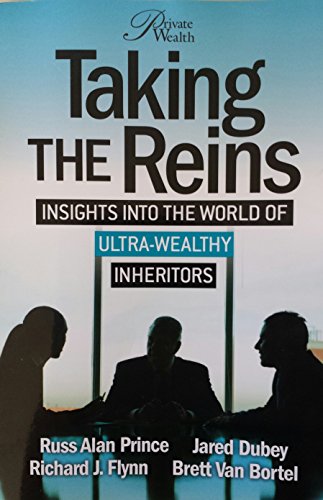 Stock image for Taking The Reins Insights Into The World of Ultra-Wealthy Inheritors for sale by ThriftBooks-Atlanta