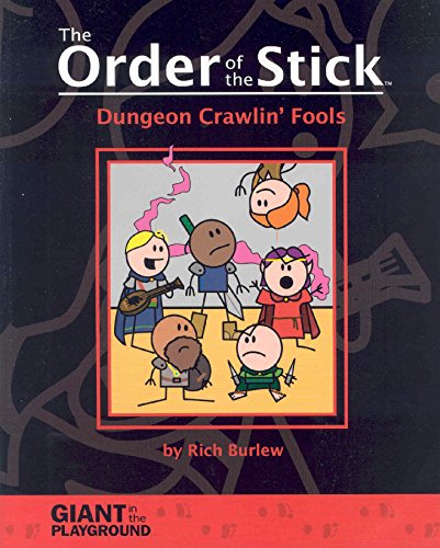 Beispielbild fr Order of the Stick Volume 1: Dungeon Crawlin Fools zum Verkauf von ThriftBooks-Dallas