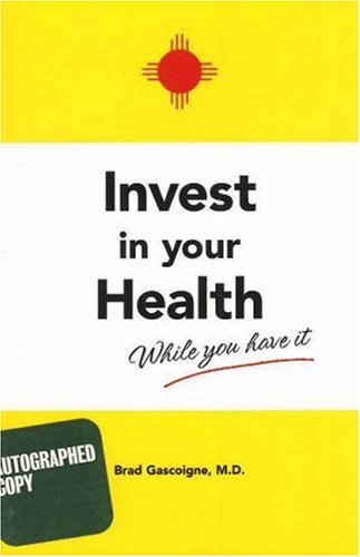 Imagen de archivo de Invest in Your Health While You Have It a la venta por HPB-Emerald