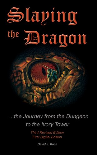 Beispielbild fr Slaying the Dragon - The Journey from the Dungeon to the Ivory Tower zum Verkauf von ThriftBooks-Atlanta