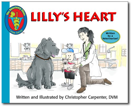 Stock image for Lilly's Heart: A Veterinary Clinic Case for sale by ThriftBooks-Dallas