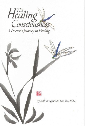 Stock image for The Healing Consciousness: A Doctor's Journey to Healing for sale by Wonder Book