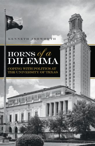 Imagen de archivo de Horns of a Dilemma: Coping with Politics at the University of Texas a la venta por Wonder Book