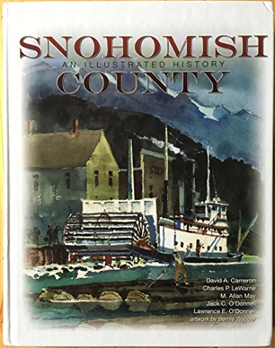Beispielbild fr Snohomish County - An Illustrated History zum Verkauf von Seattle Goodwill
